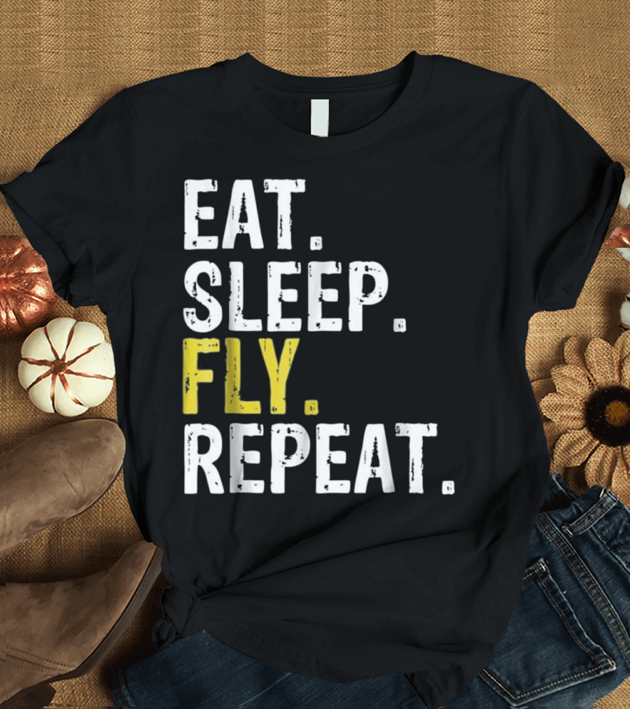 Eat Sleep Fly Repeat Aviation Pilot Gi T-Shirt