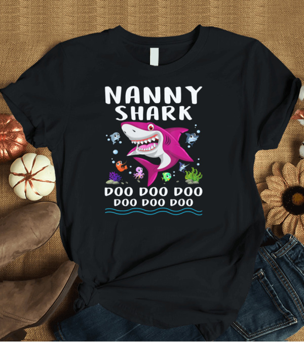 T-Shirt: Nanny Shark Doo Doo Doo Mothers Day Pink Shark with Fish and Seaweed T-Shirt Nanny Shark Doo Doo Doo Mothers Day Pink Shark with Fish and Seaweed T-Shirt