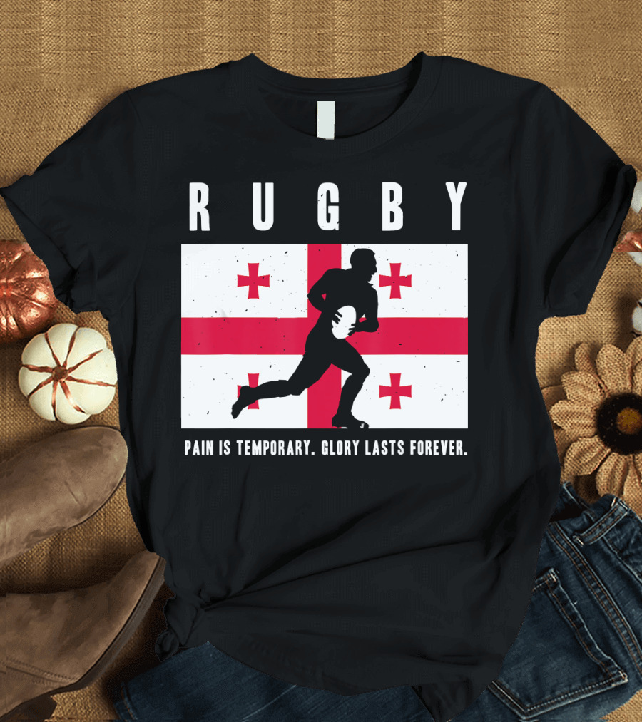 Rugby Pain Is Temporary Glory Lasts Forever Georgian Flag Player T-Shirt