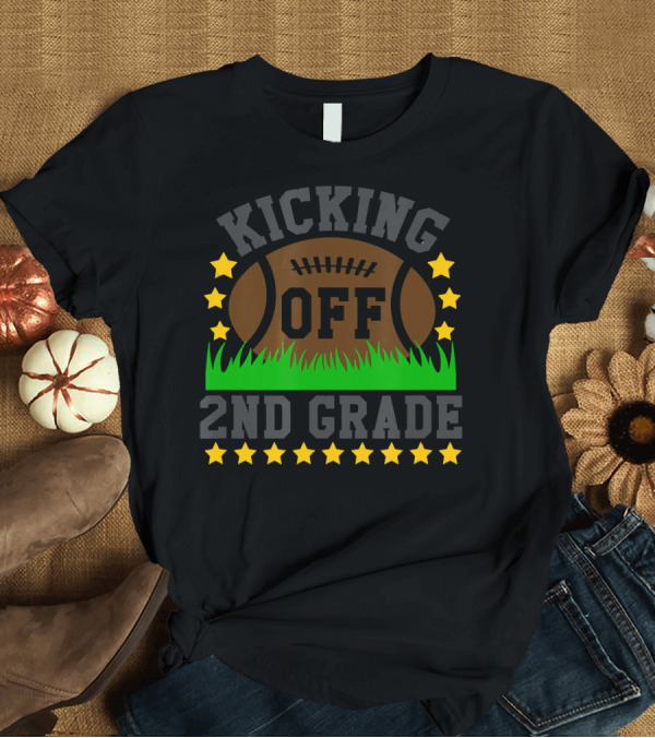 T-Shirt: Rugby Kicking Off 2nd Grade Football Stars Back to School T-Shirt Rugby Kicking Off 2nd Grade Football Stars Back to School T-Shirt