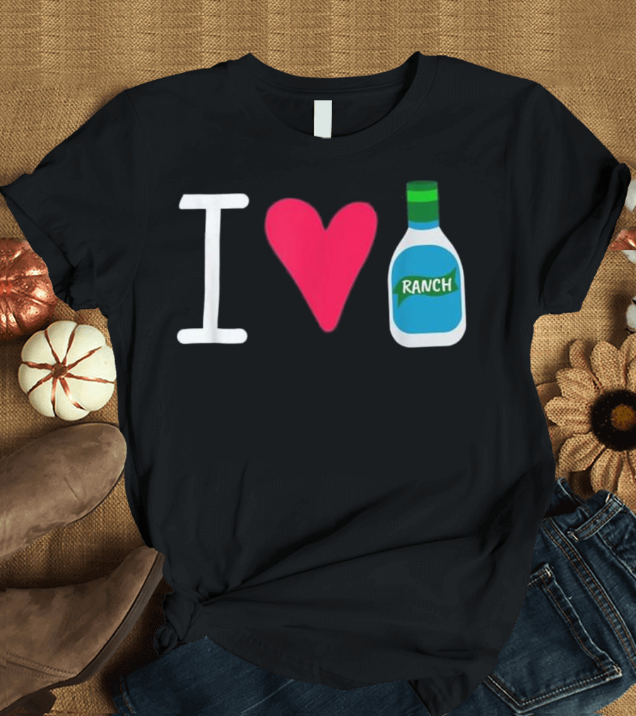 Funny I Love Ranch Salad Dressing Food Bottle T-Shirt