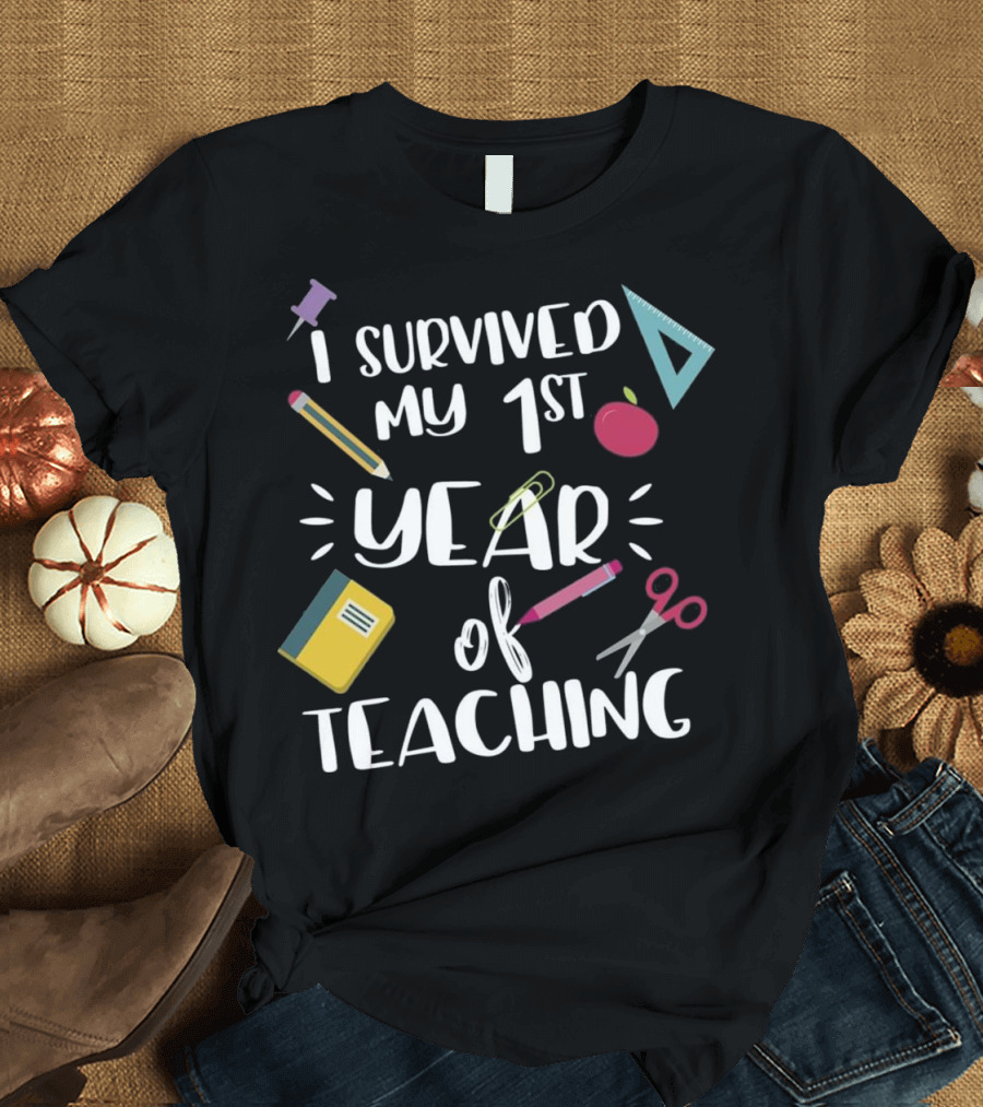 I Survived My 1st Year of Teaching with School Supplies Icons T-Shirt