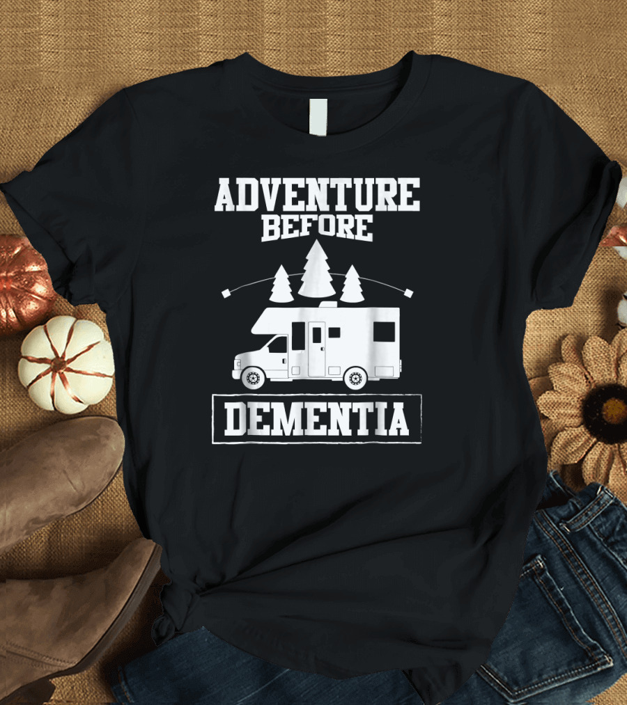 Adventure Before Dementia RV Camper Motorhome with Pine Trees and Marshmallows T-Shirt