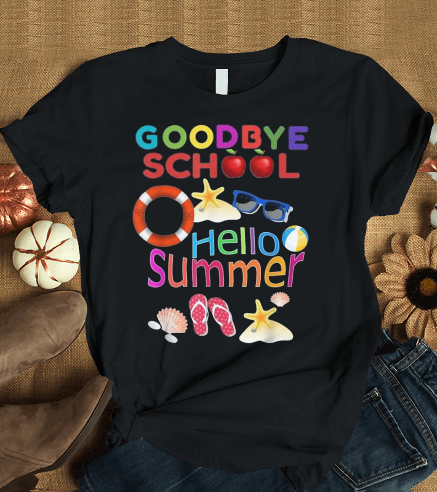 Goodbye School Hello Summer with Apples Lifebuoy Sandals and Seashells T-Shirt