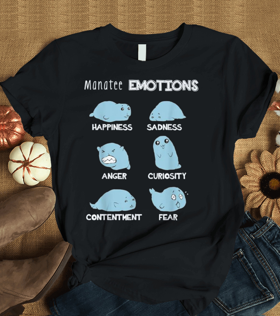 Manatee Emotions Happiness Sadness Anger Curiosity Contentment Fear T-Shirt