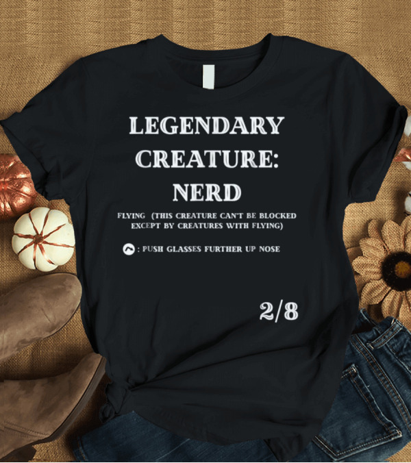 T-Shirt: Legendary Creature Nerd Flying Push Glasses Further Up Nose 2/8 T-Shirt Legendary Creature Nerd Flying Push Glasses Further Up Nose 2/8 T-Shirt