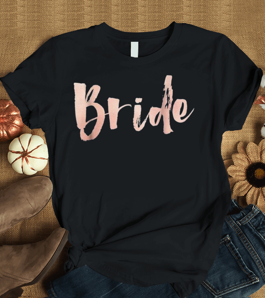 Bride's Rose Gold Wedding Bridal Party T-Shirt