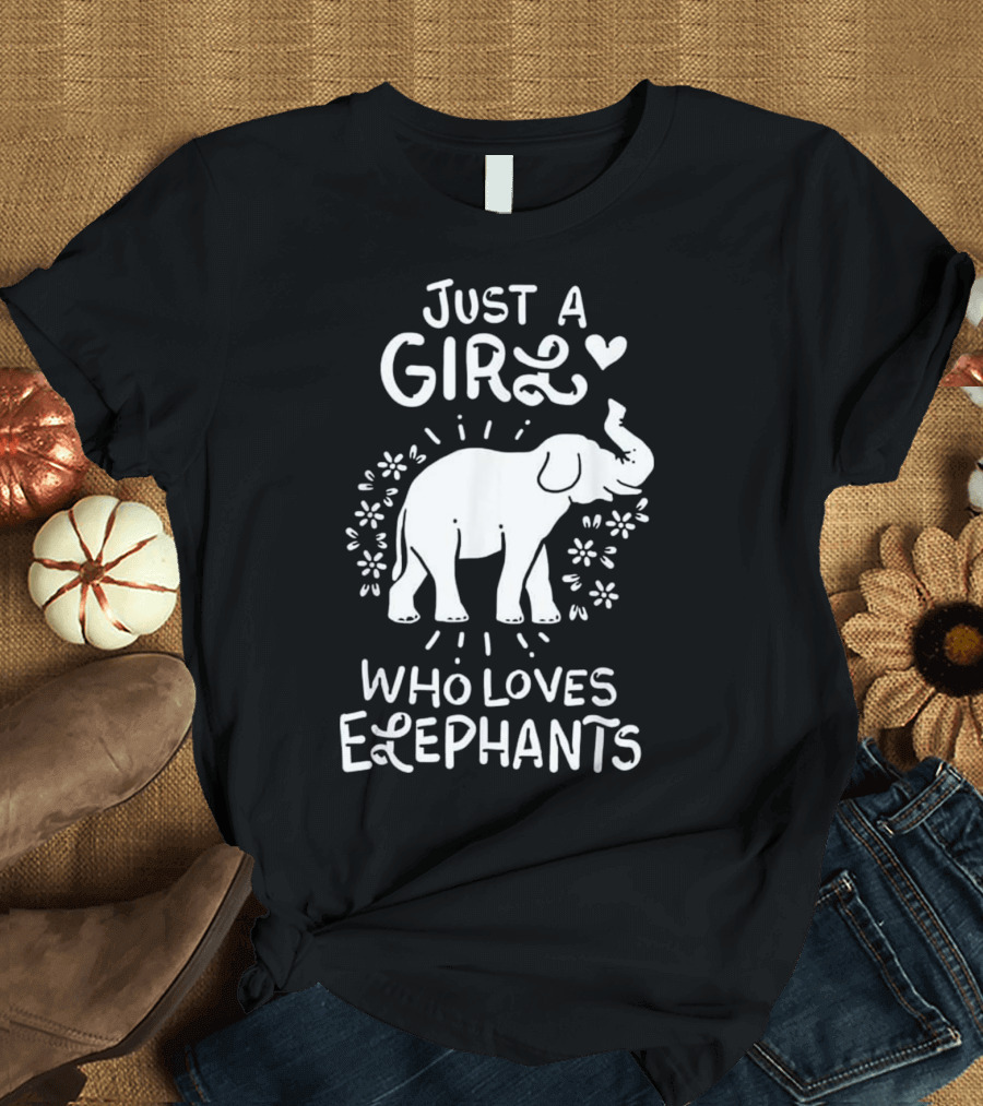 Just a Girl Who Loves Elephants Animal Lover T-Shirt