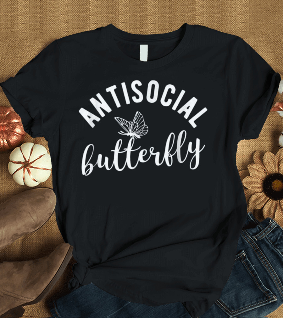 Antisocial Butterfly with Punny Butterfly T-Shirt