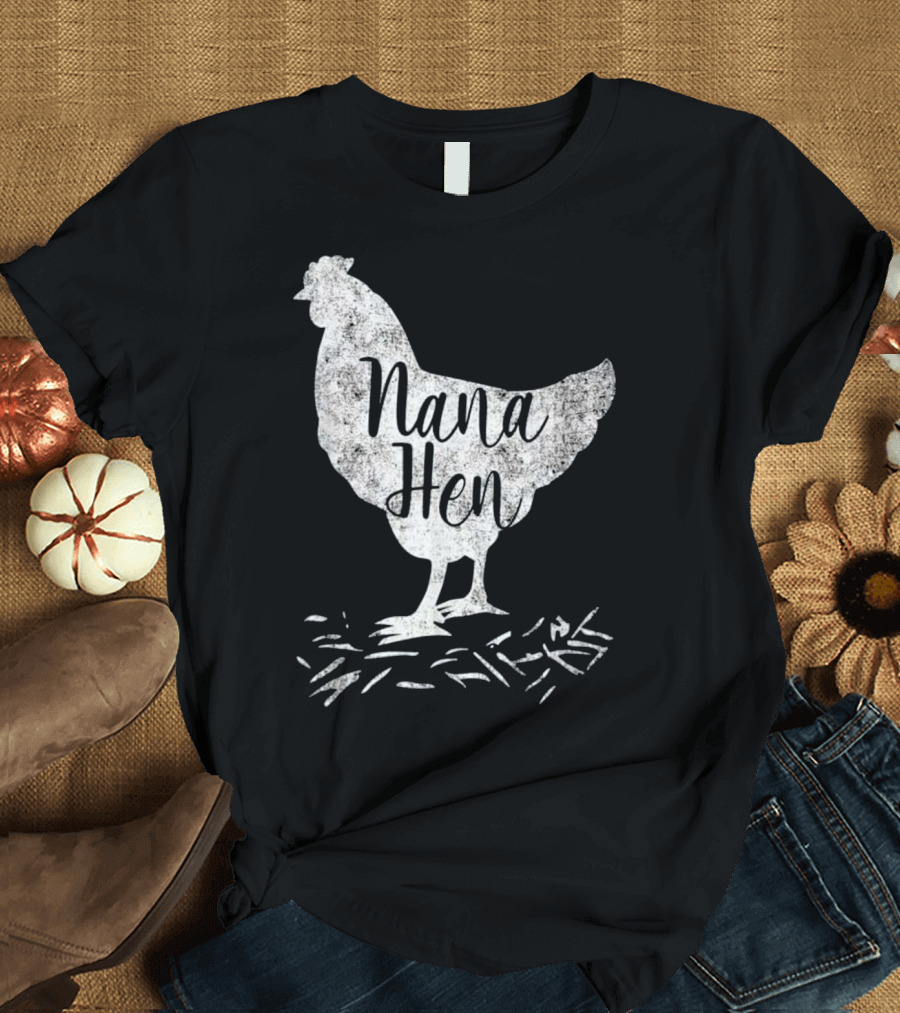 Mother's Day Nana Hen Chicken Funny Mom T-Shirt