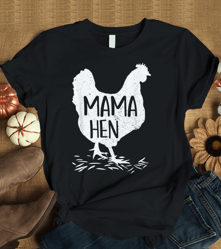 Mama Hen Chicke Funny Mother's Day T-Shirt