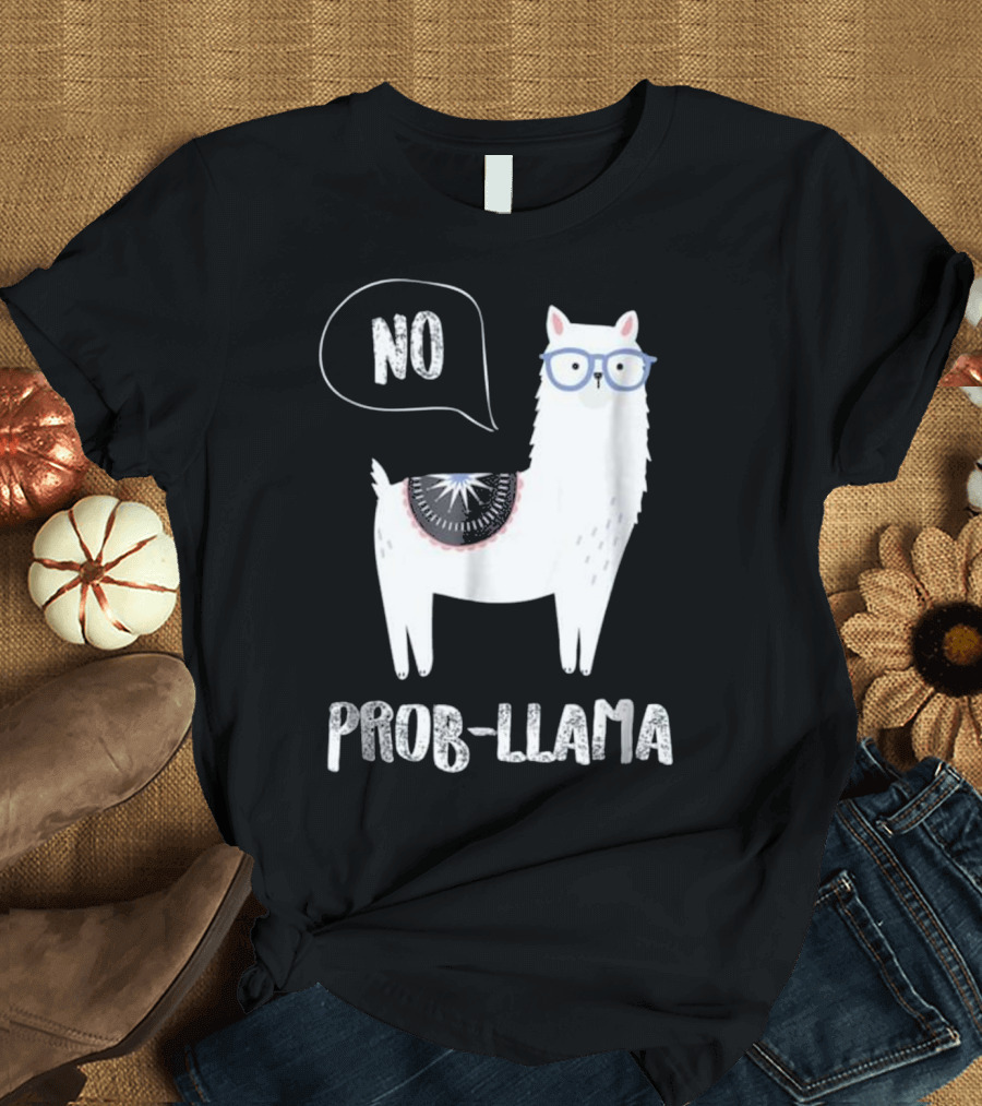 No Prob-Llama Cute Llama Alpaca Funny Farm Ani T-Shirt