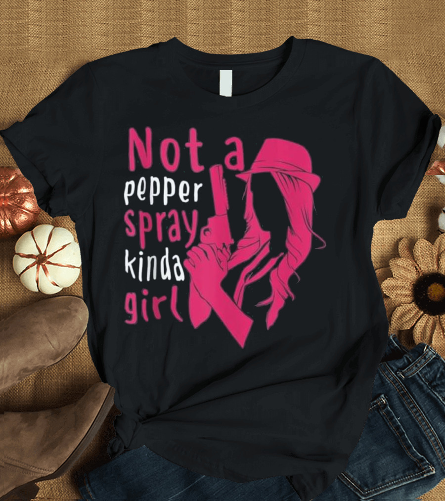 Not A Pepper Spray Kinda Girl Funny Text with Pink Gun and Hat Image T-Shirt