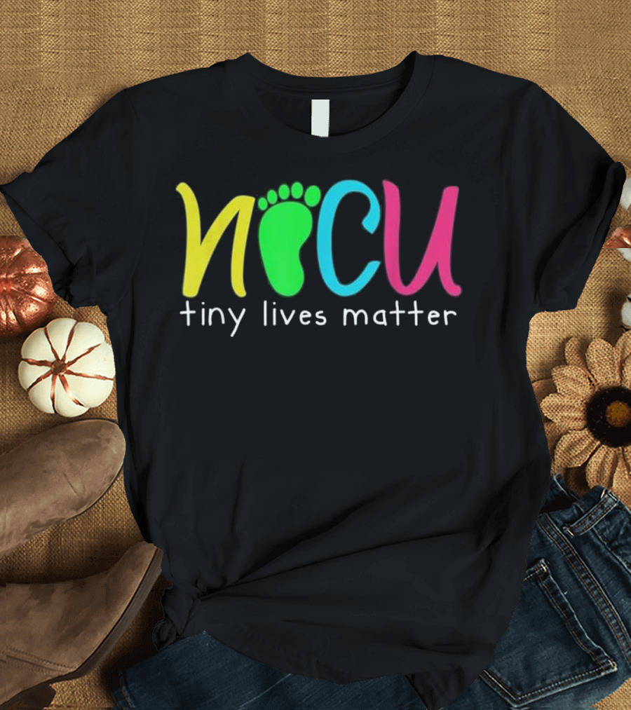 NICU Tiny Lives Matter Neonatal Nurse Bright Footprint T-Shirt