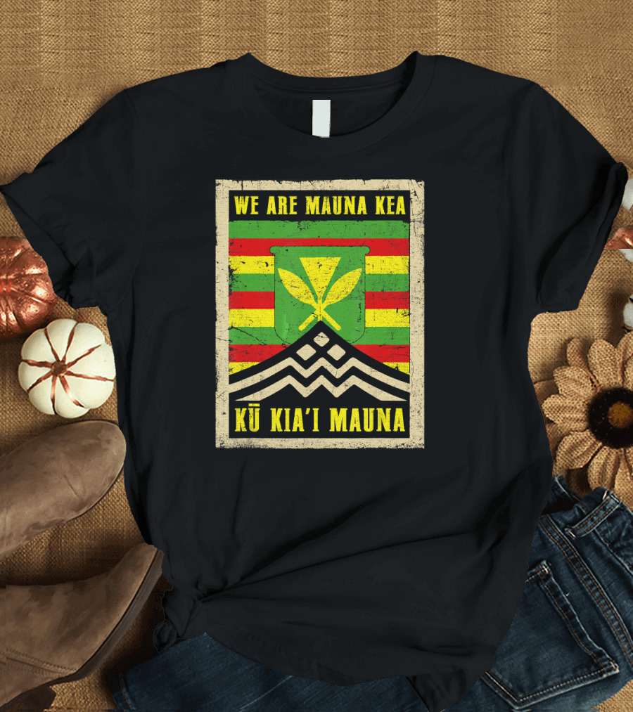 We Are Mauna Kea Kū Kiaʻi Mauna Kanaka Maoli Hawaiian Shield Stripes T-Shirt