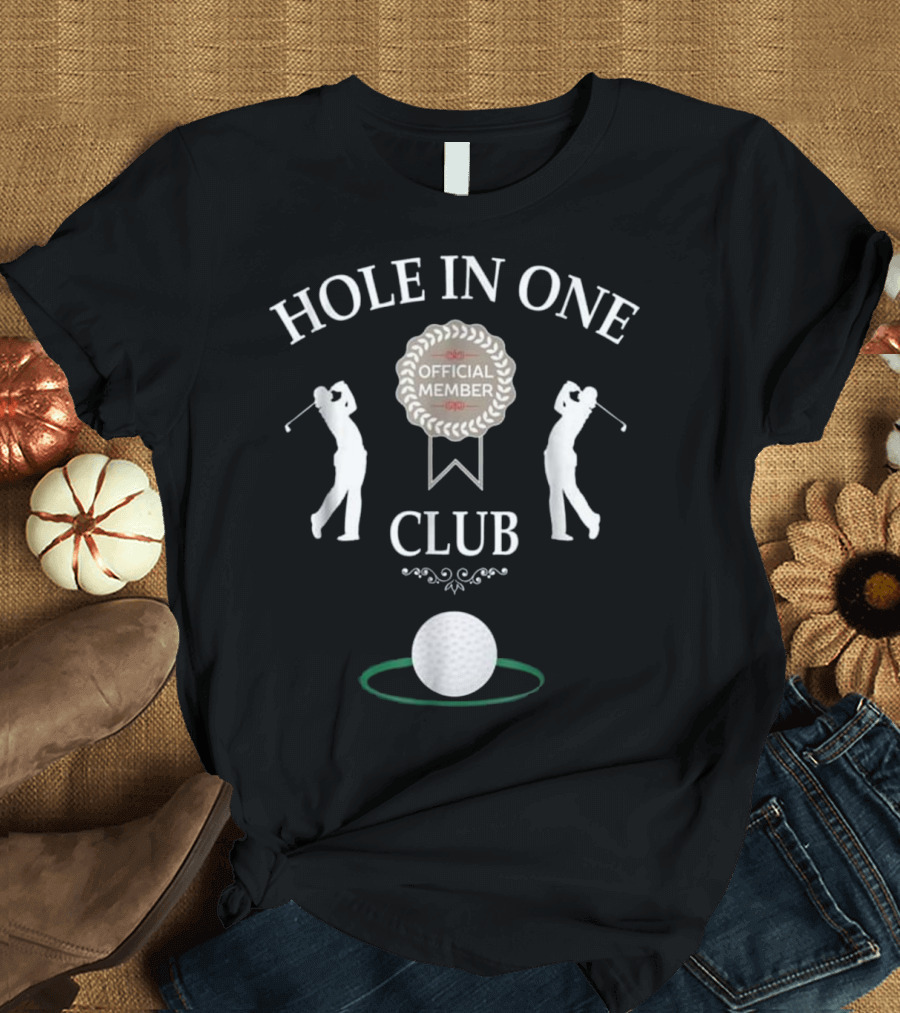 Hole In One Club Official Member Funny Mens Golf Hum T-Shirt