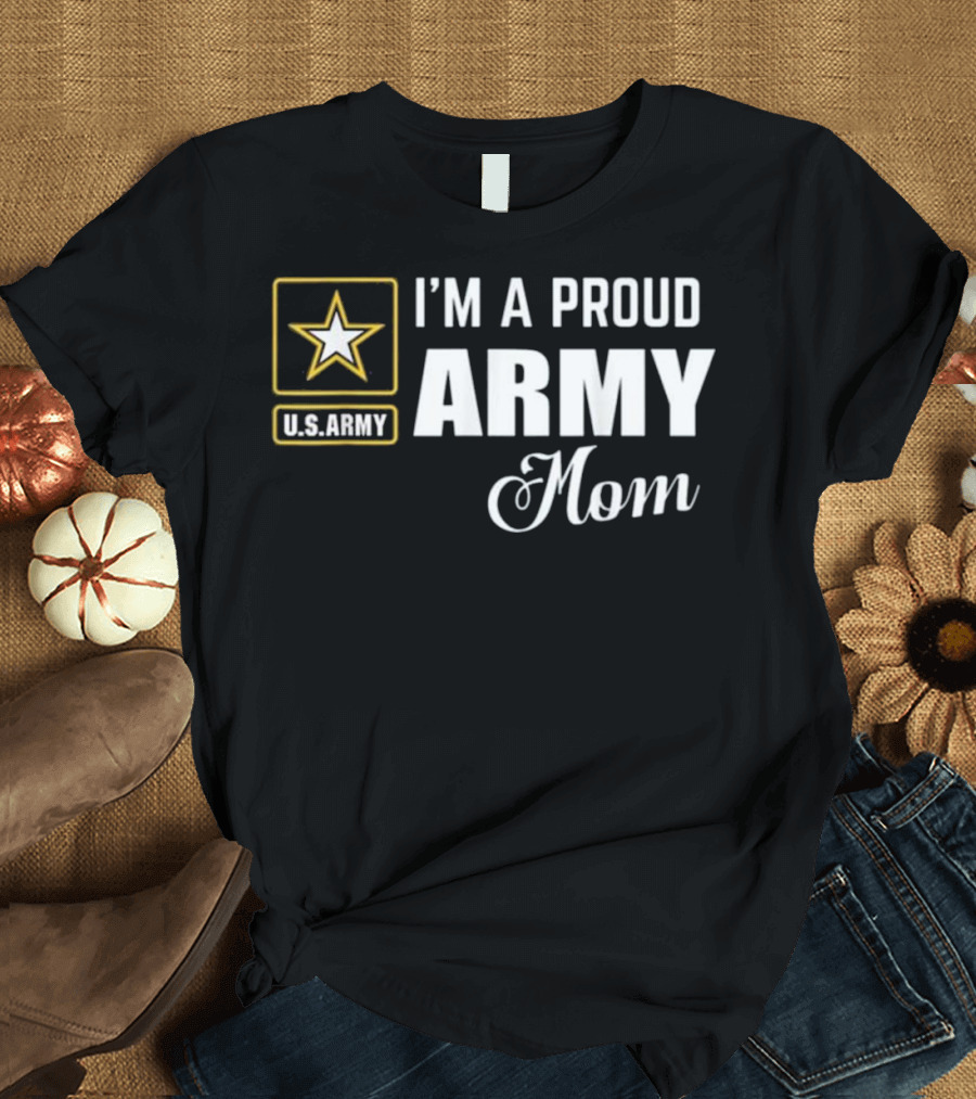 U.S. Army Star I'm A Proud Army Mom T-Shirt