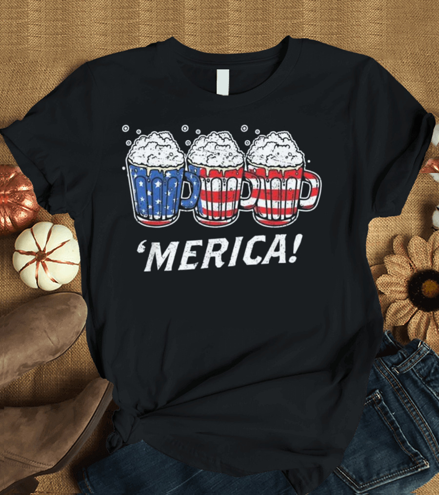 'Merica Beer Mugs USA Flag Funny 4th of July T-Shirt