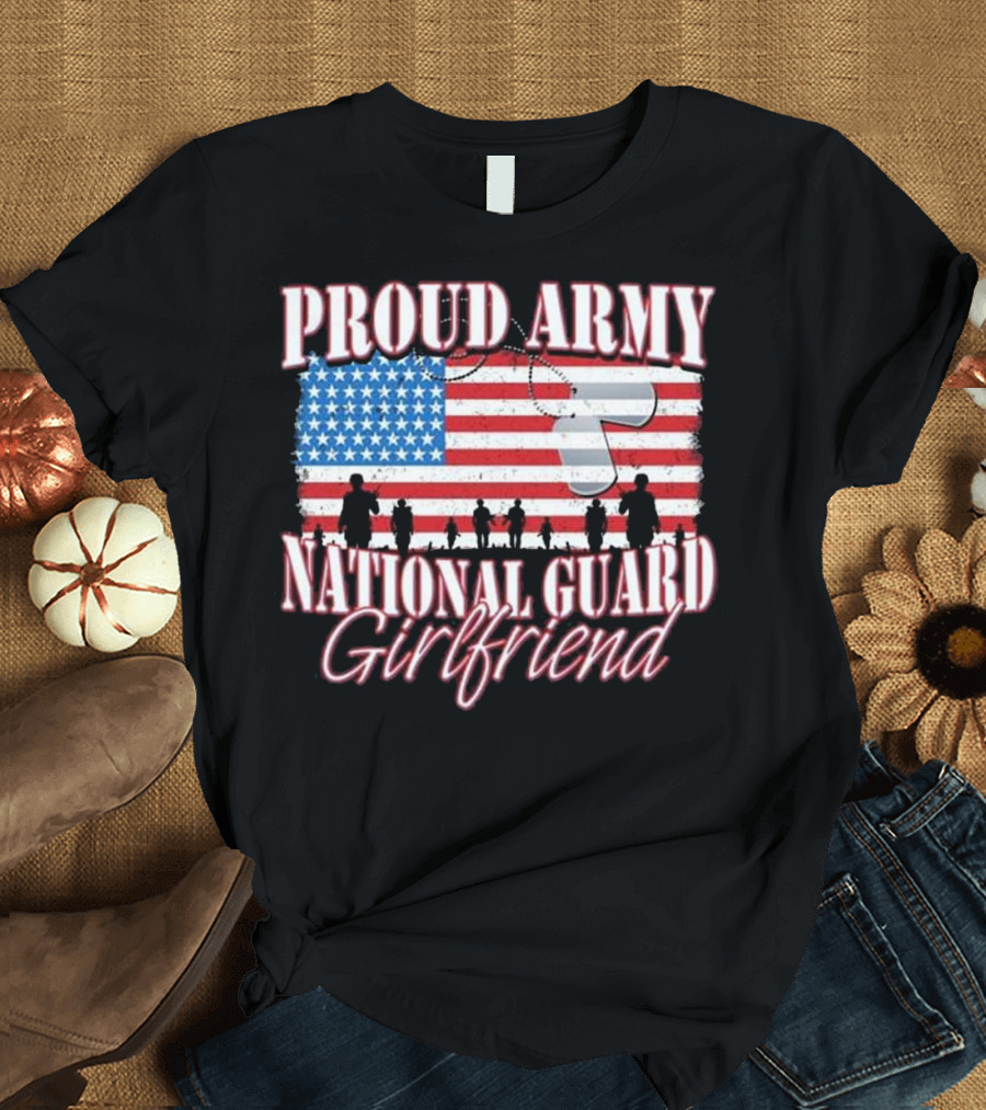 Proud Army National Guard Girlfriend American Flag T-Shirt
