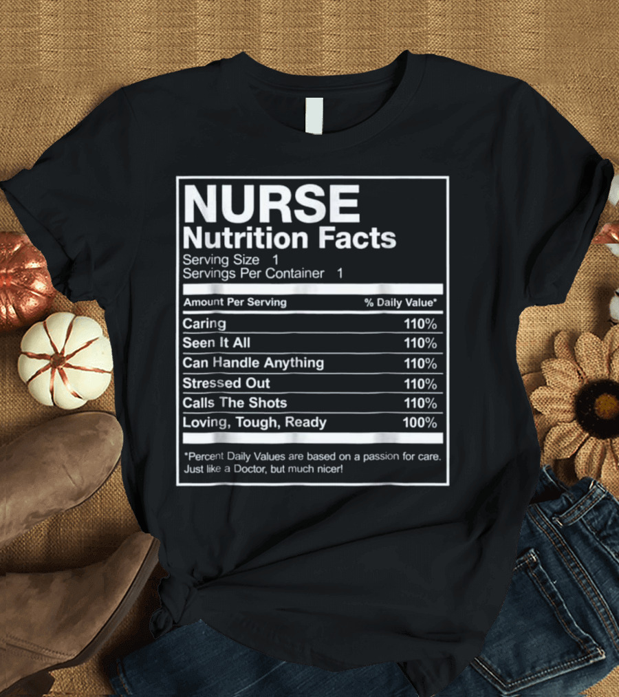 Nurse Nutrition Facts Caring Tough Ready Humor T-Shirt