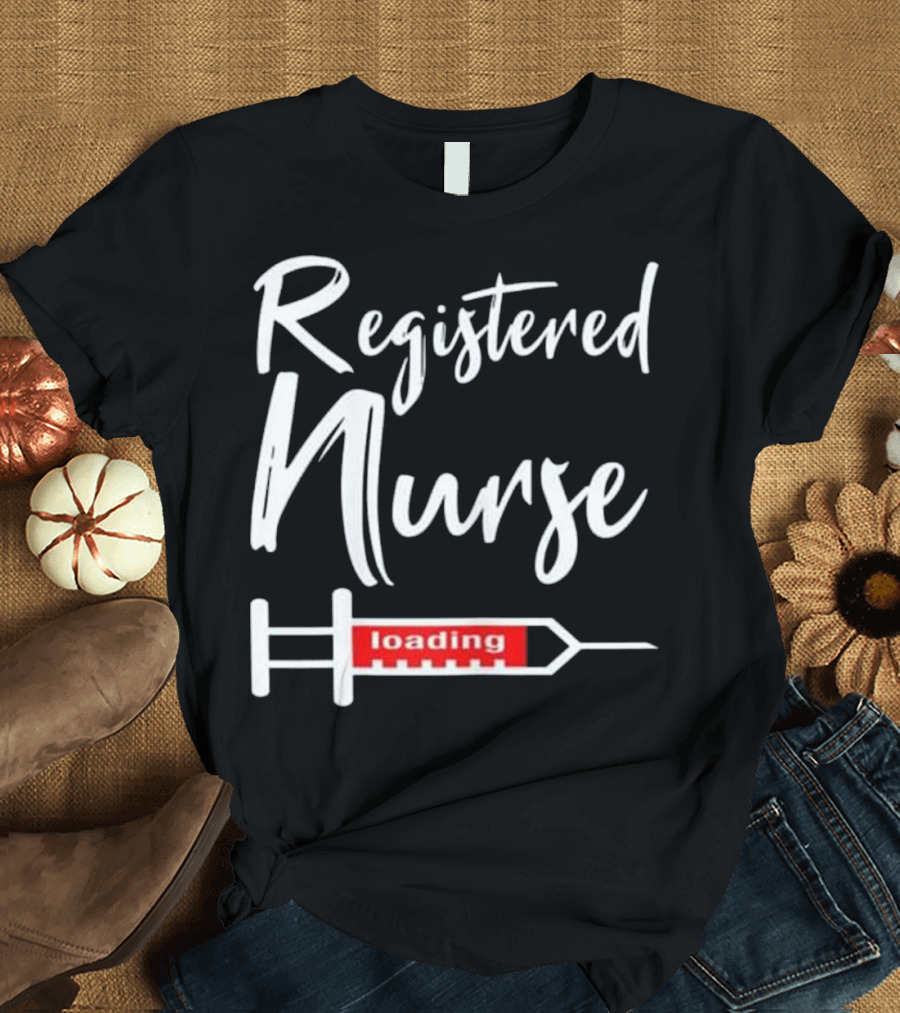 Registered Nurse Loading Funny Nursing School T-Shirt