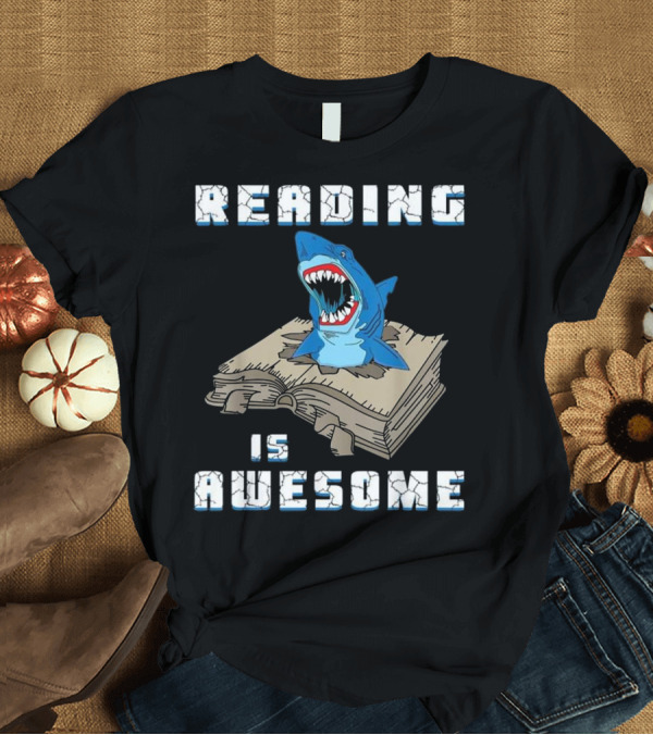 T-Shirt: Reading Is Awesome Shark On Book T-Shirt Reading Is Awesome Shark On Book T-Shirt