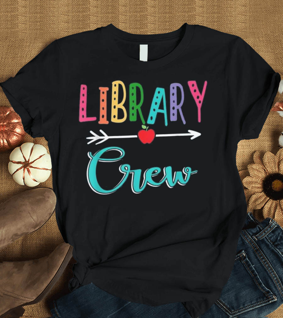 Library Crew Teacher Back To School Arrow and Apple T-Shirt