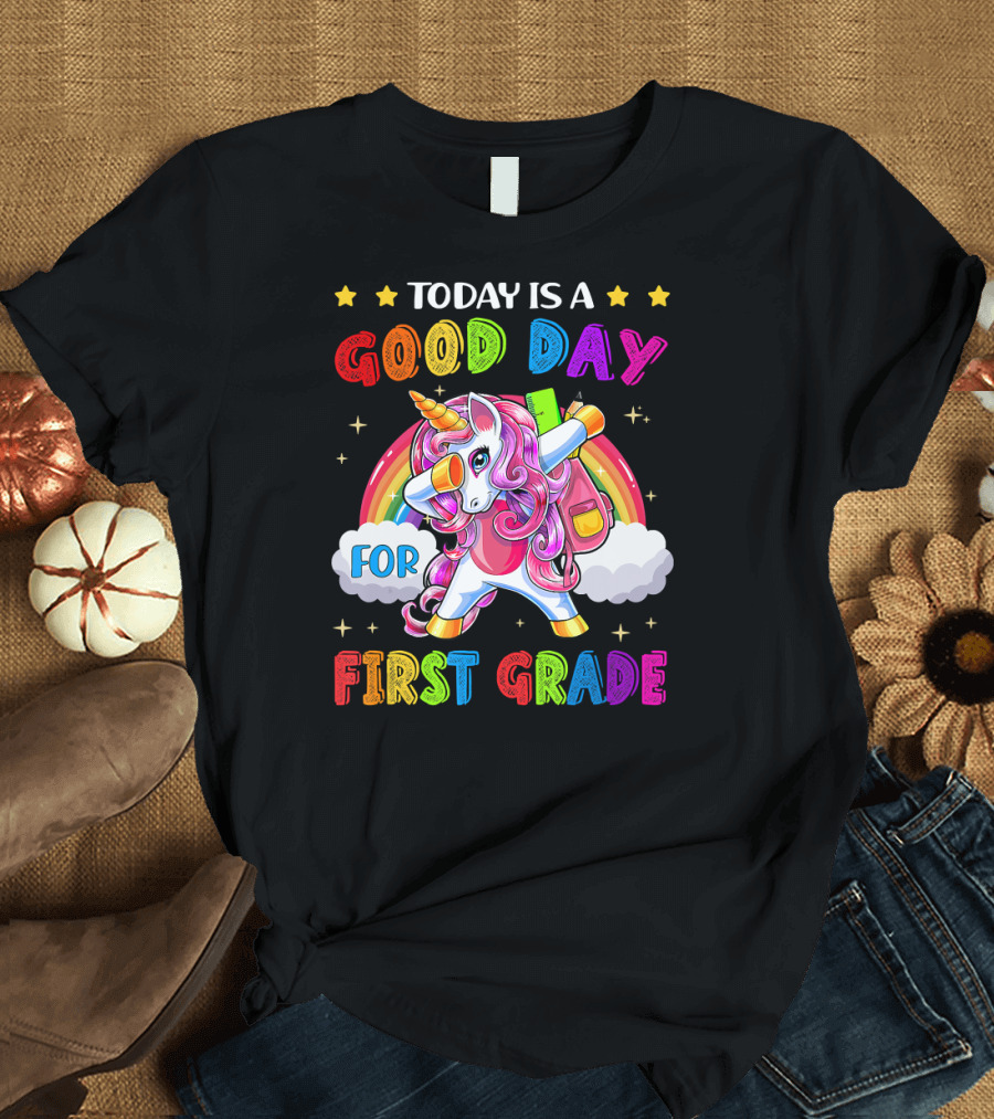 Today Is a Good Day for First Grade Dabbing Unicorn T-Shirt