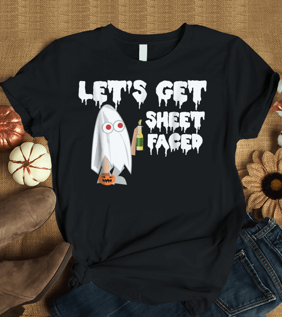 Let's Get Sheet Faced Funny T Halloween Cos T-Shirt