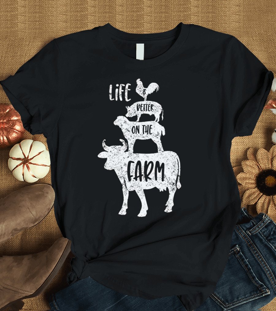 Life Is Better On The Farm Stacked Funny Animals T-Shirt