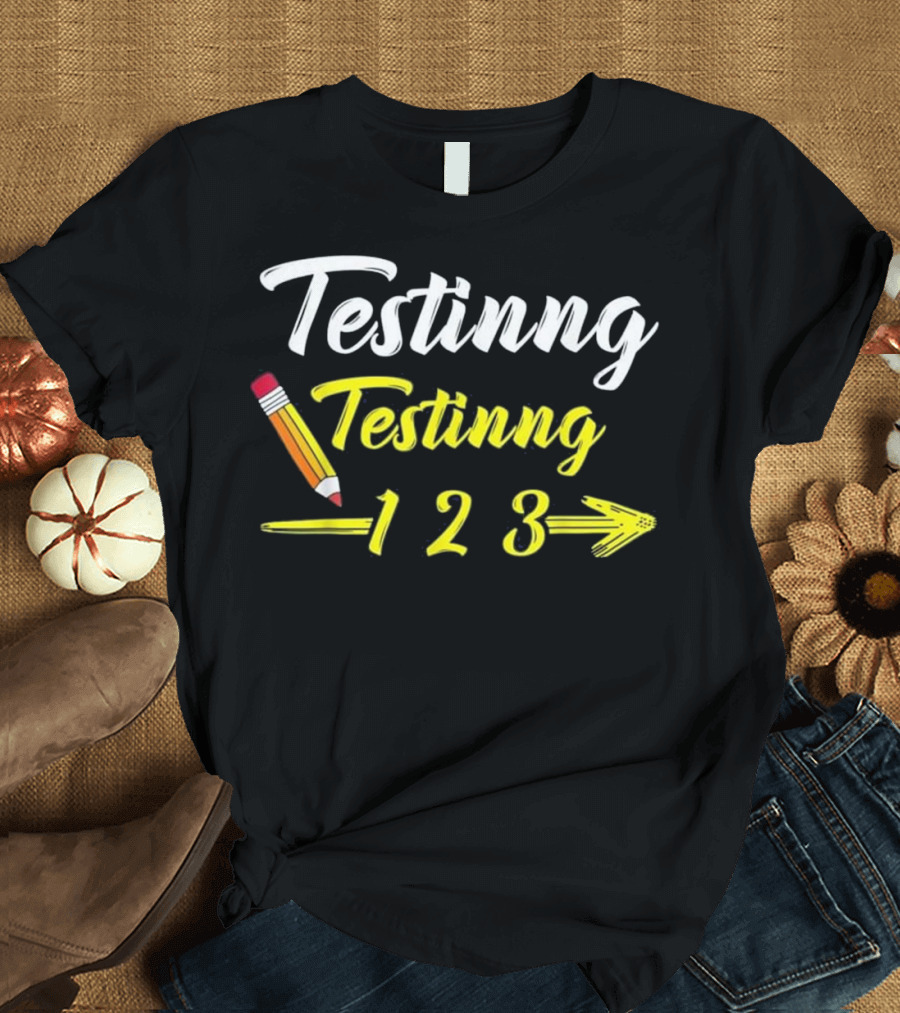 Testing Testinng 1 2 3 with Pencil Arrow T-Shirt