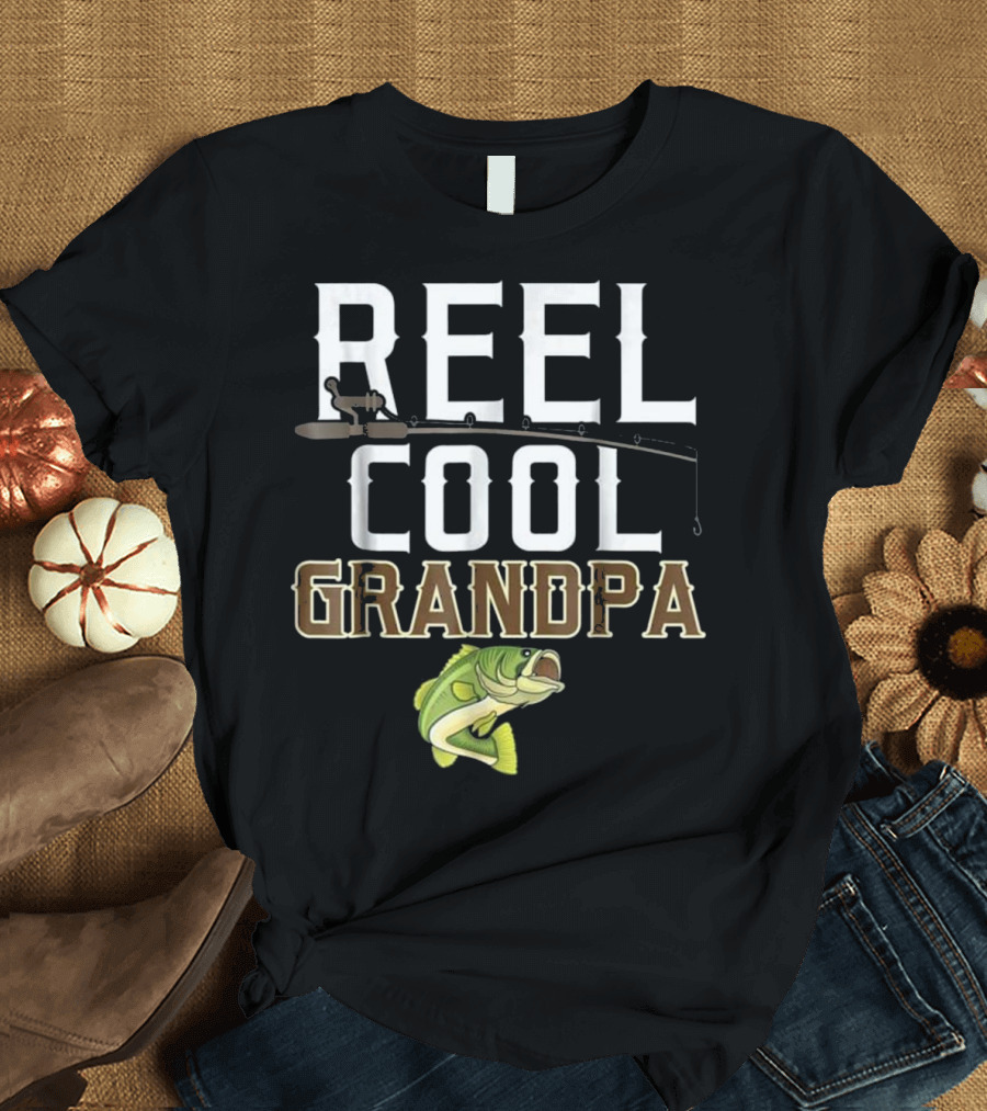 Reel Cool Grandpa Fishing Funny Dad T-Shirt