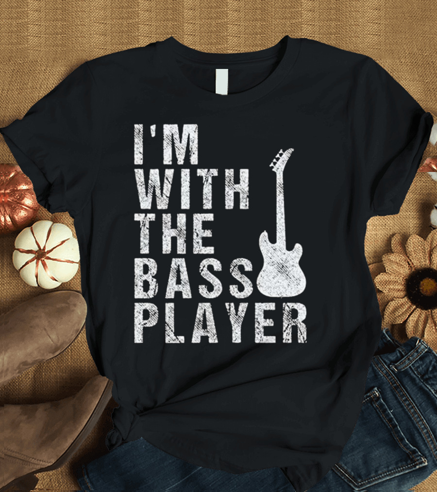 I'm With The Bass Player Musician Guitar T-Shirt