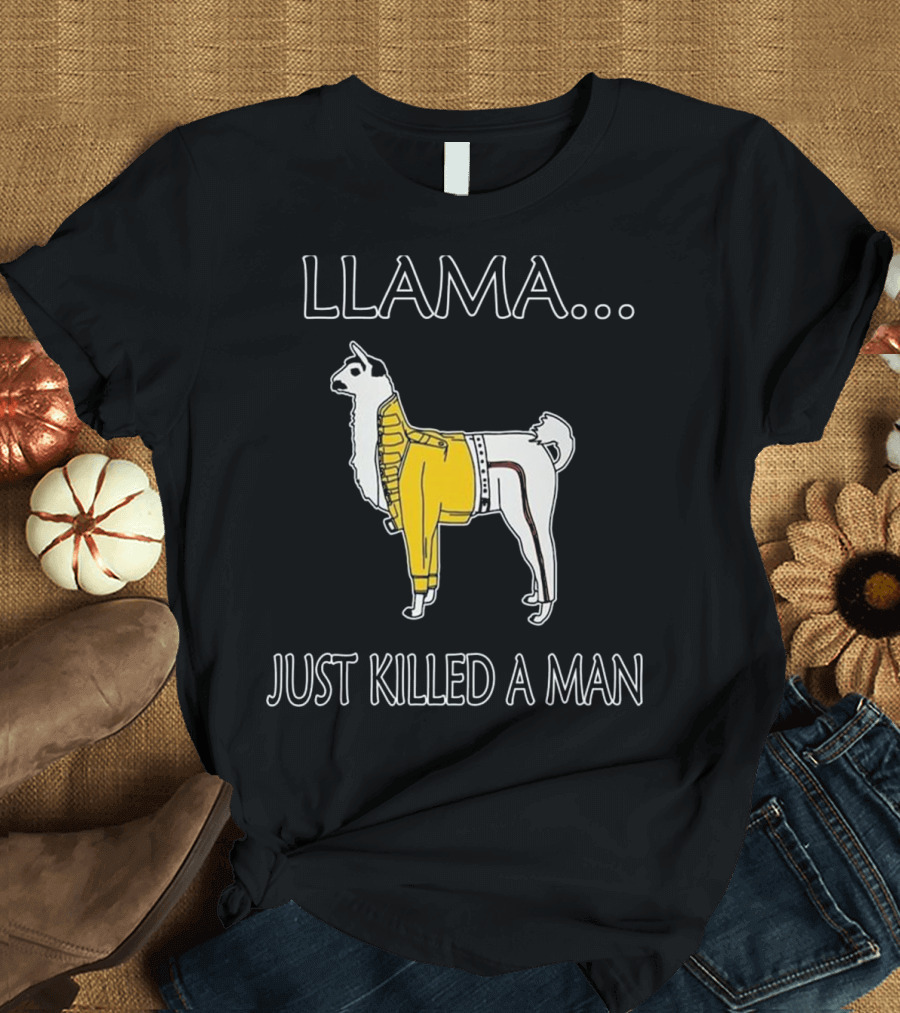 Llama Just Killed A Man Freddie Mercury Jacket T-Shirt