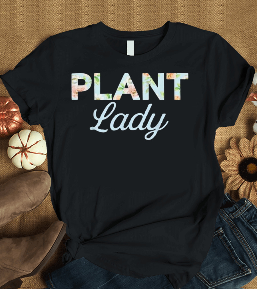 Floral Plant Lady Gardening Moms T-Shirt