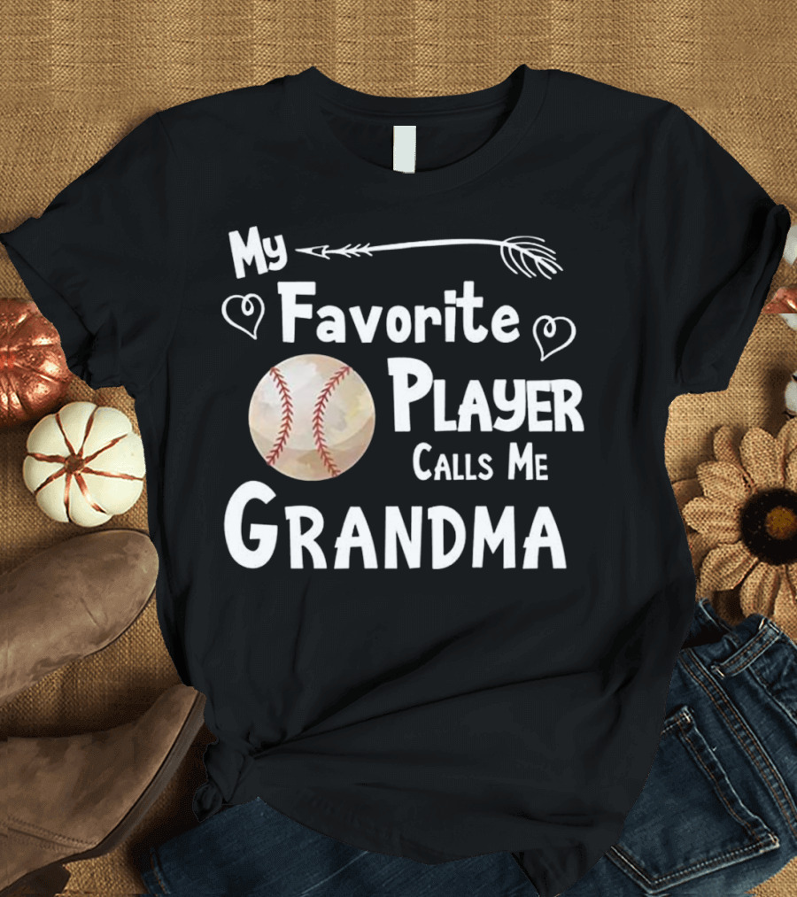 My Favorite Player Calls Me Grandma Baseball Softball T-Shirt