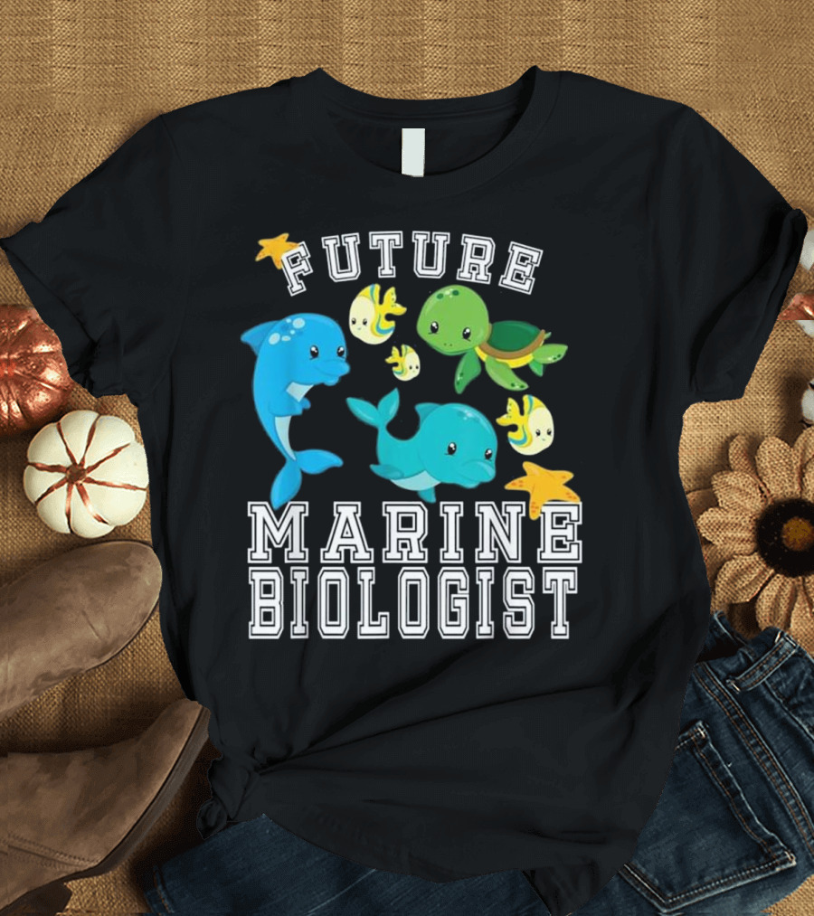 FUTURE MARINE BIOLOGIST DOLPHIN TURTLE STARFISH AND FISH T-Shirt