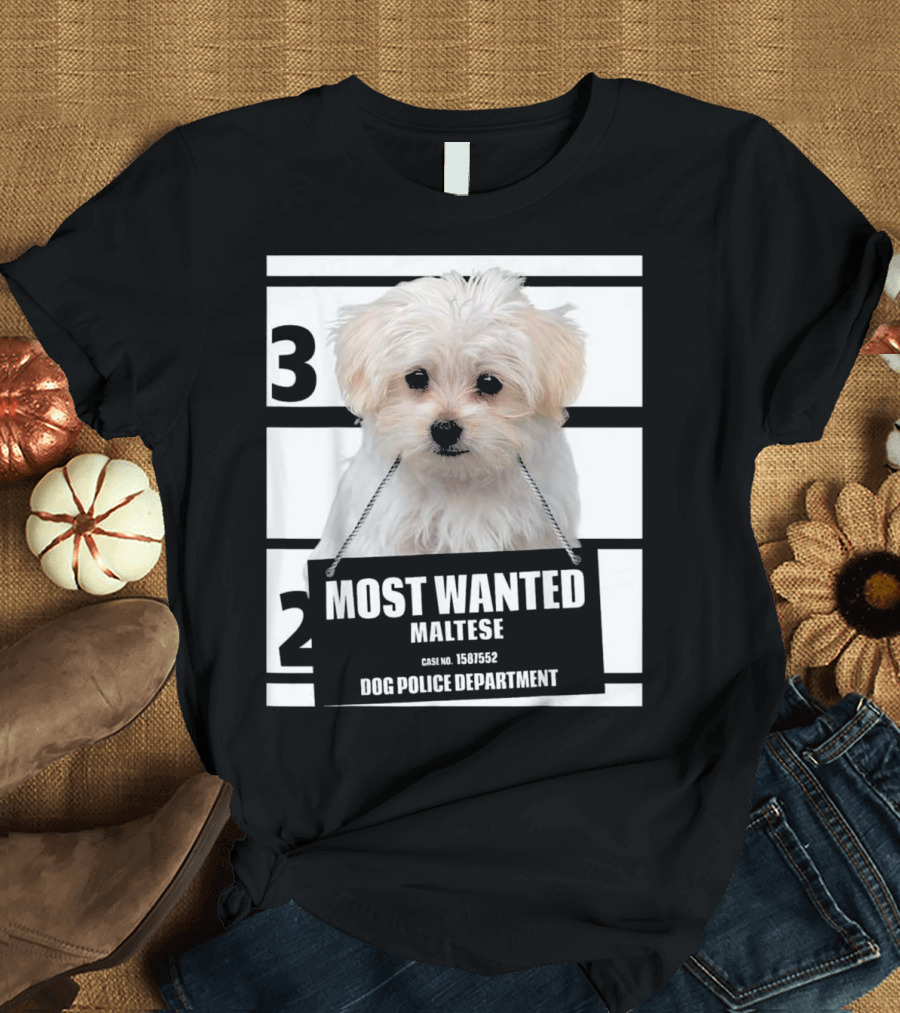 Most Wanted Maltese Dog Police Department Case No. 1581552 T-Shirt