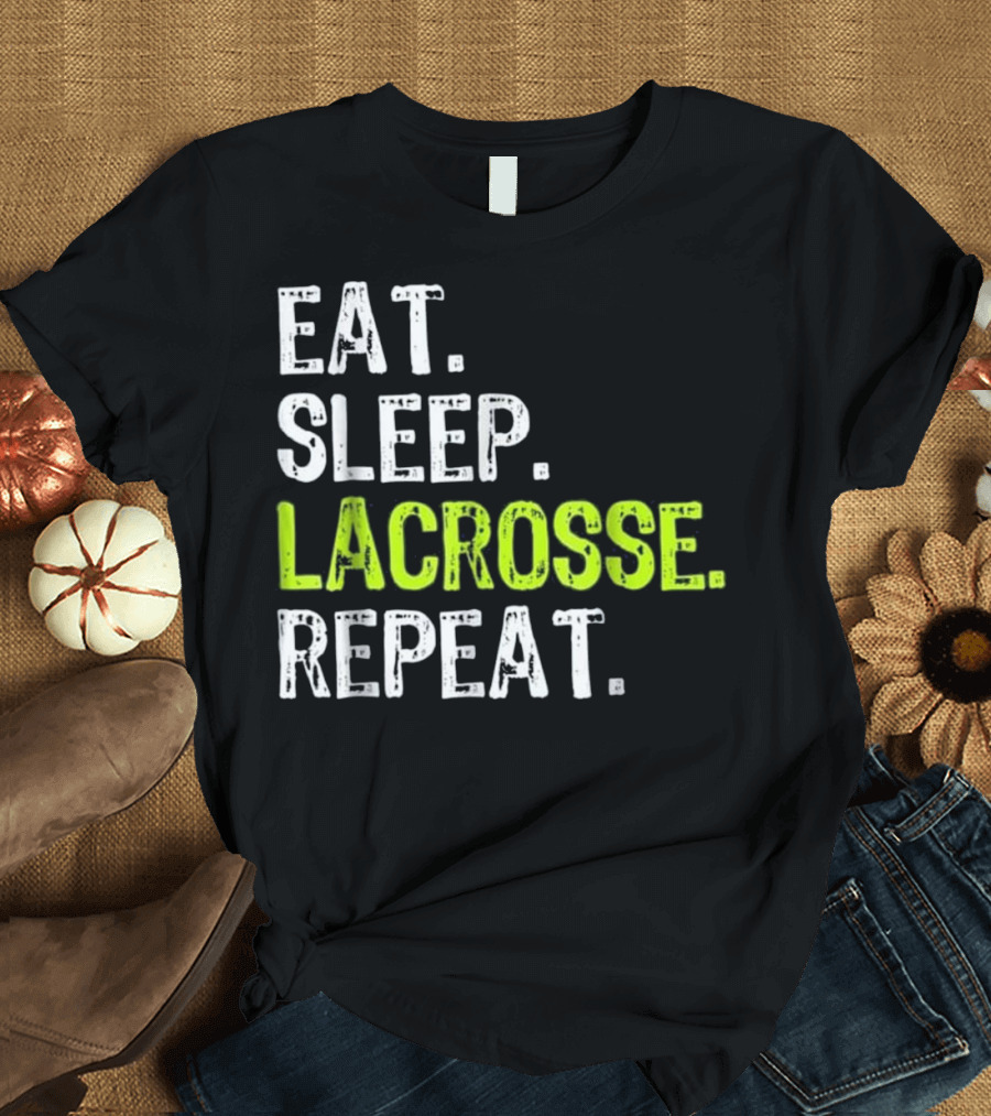Eat Sleep Lacrosse Repeat Popular Sports Lifestyle Phrase T-Shirt