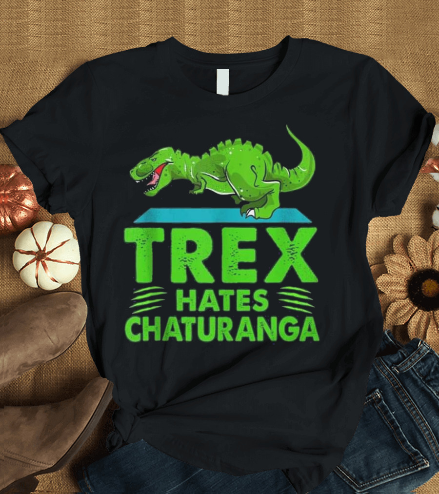 TREX Hates Chaturanga Yoga Dinosaur T-Shirt