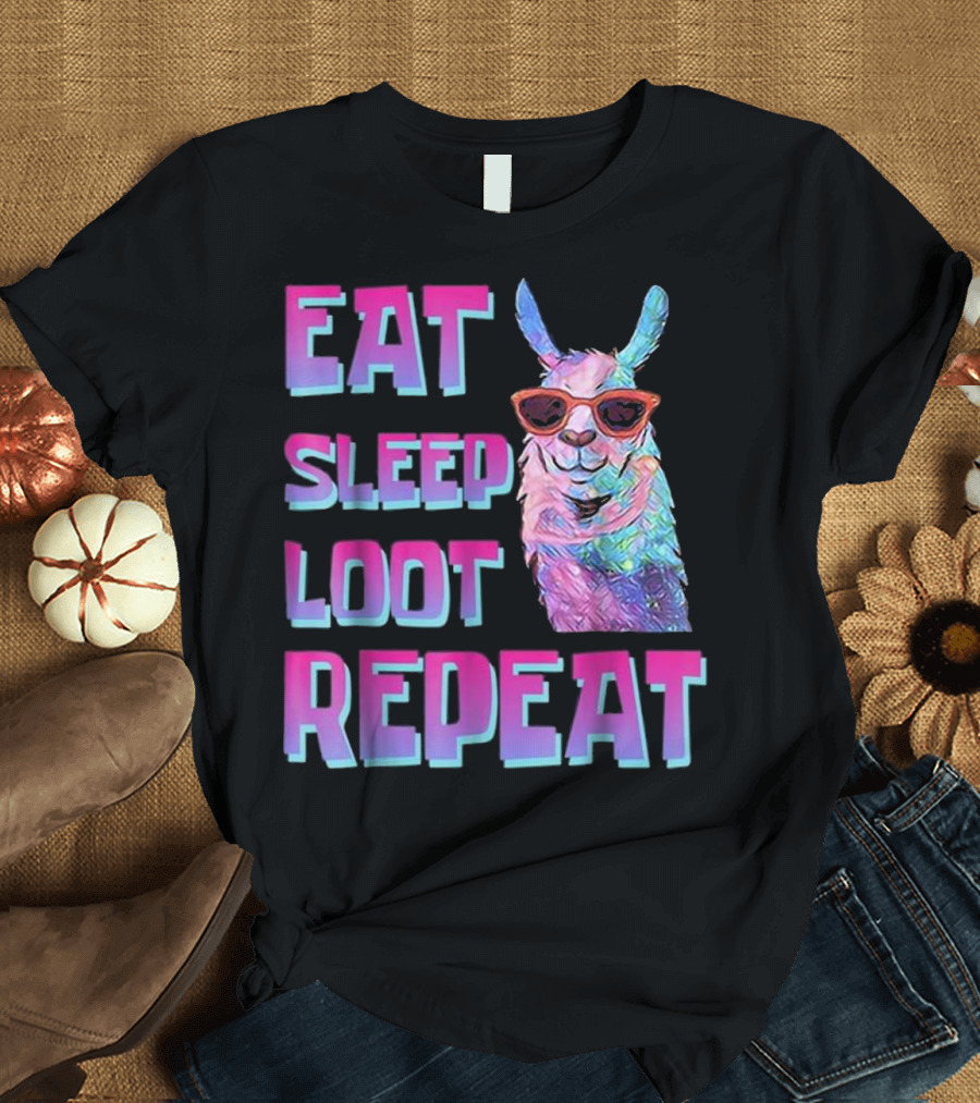 Eat Sleep Loot Repeat Llama with Sunglasses T-Shirt