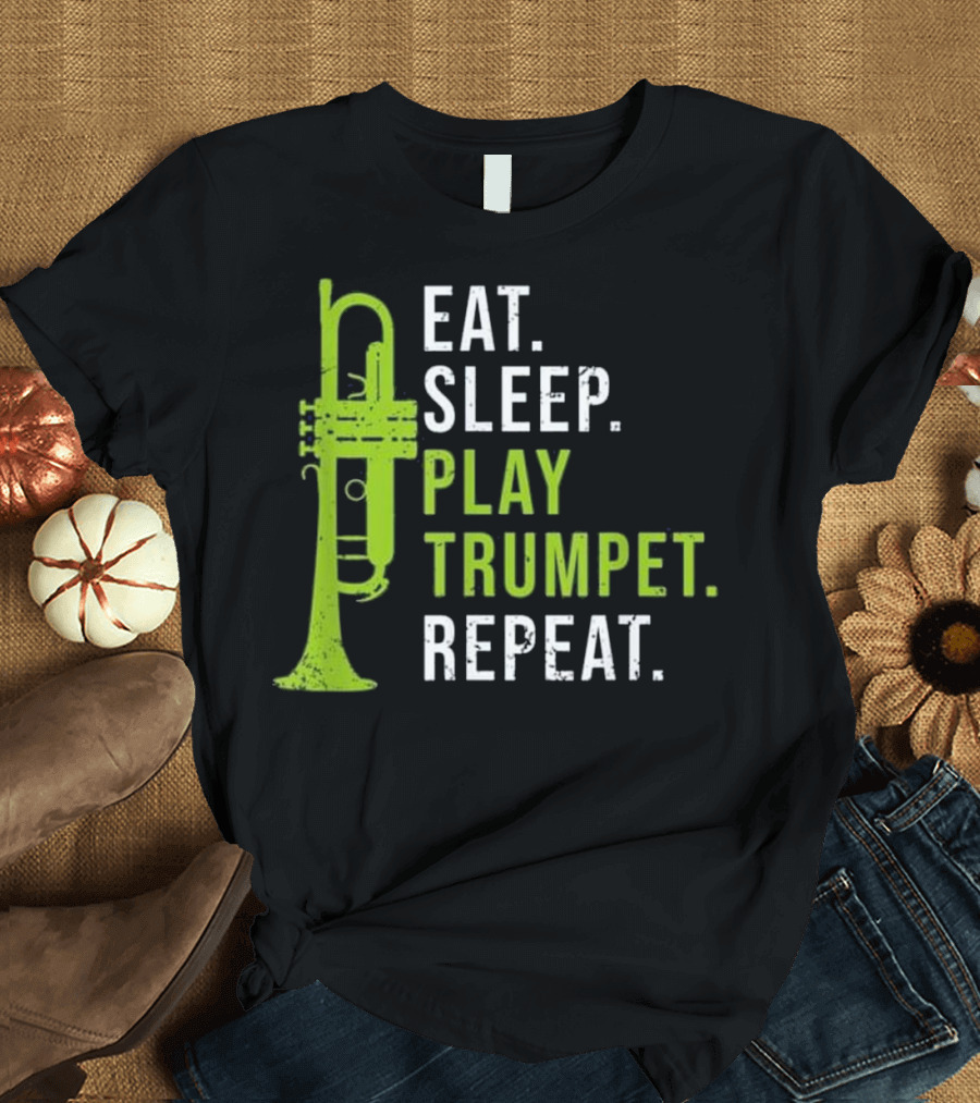 Eat Sleep Play Trumpet Repeat Funny Brass Cool Trumpet T-Shirt