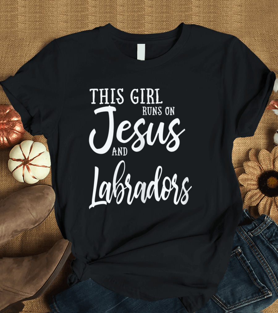 This Girl Powered by Faith and Labrador Companionship T-Shirt