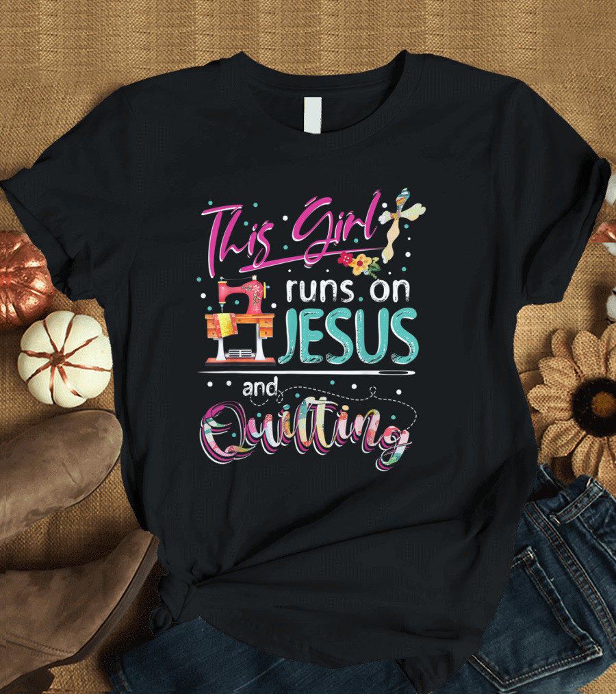 This Girl Runs on Jesus and Quilting with Sewing Machine and Floral Cross Elements T-Shirt