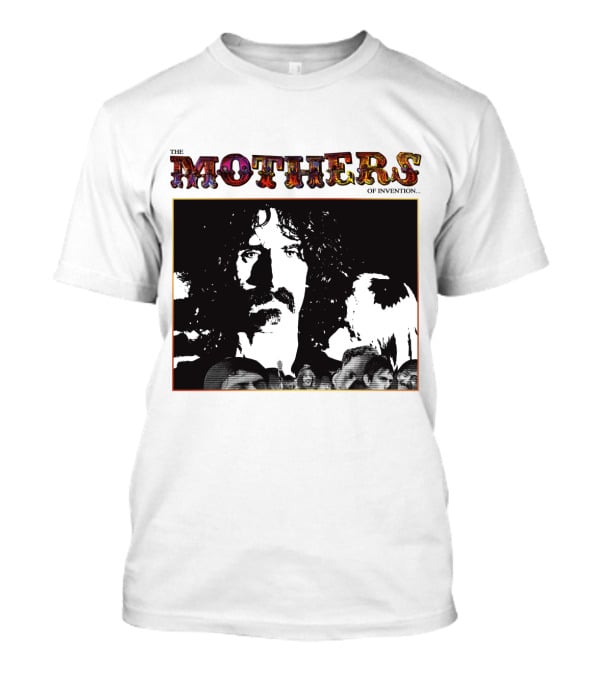 The Mothers Of Invention Fzp T-Shirt