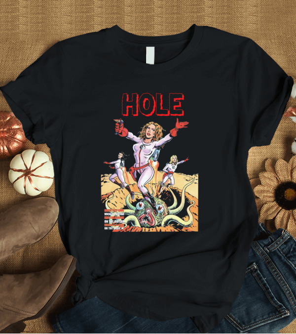 T-Shirt: HOLE Courtney Love Vocal Sensation on the Guitar on the Bass T-Shirt HOLE Courtney Love Vocal Sensation on the Guitar on the Bass T-Shirt