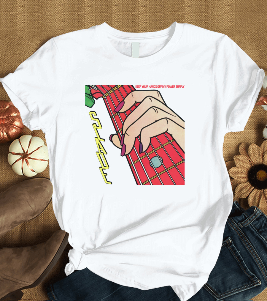 Sld Keep Your Hands Off My Power Supply Slade T-Shirt