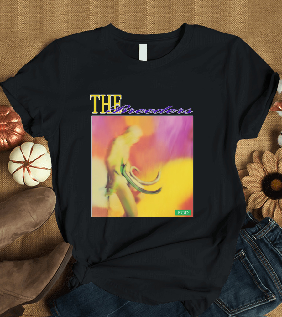 THE Breeders POD T-Shirt