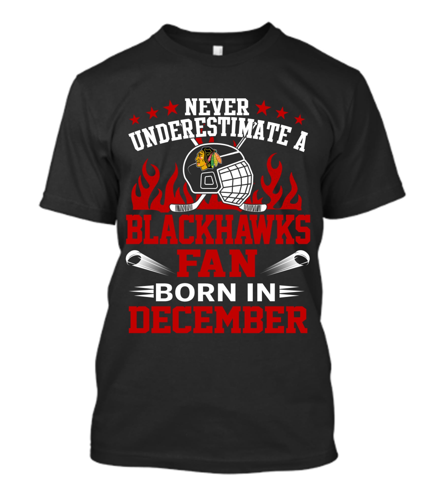 Never Underestimate A Blackhawks Fan Born In December With Hockey Helmet And Flames T-Shirt