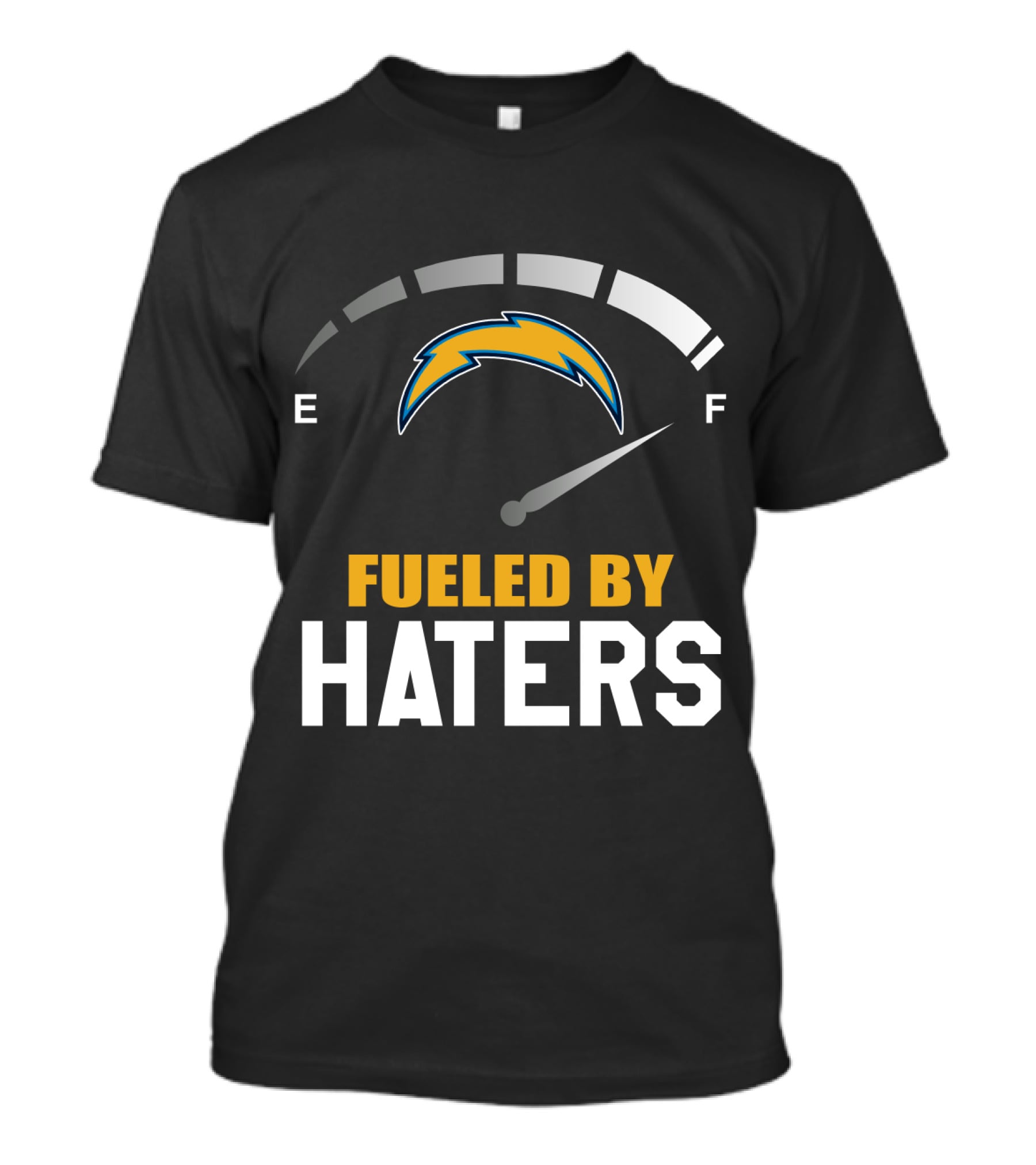 Los Angeles Chargers Fueled By Haters Full Gauge T-Shirt